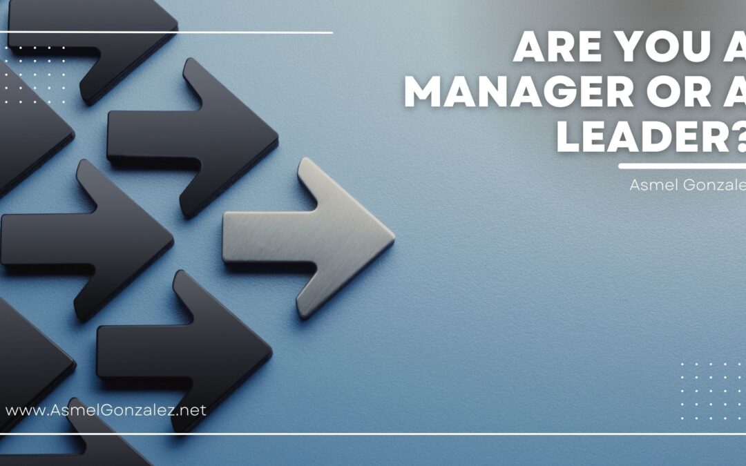 Are you a Manager or a Leader?
