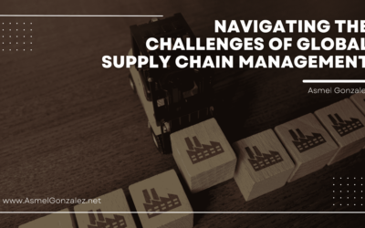 Navigating the Challenges of Global Supply Chain Management